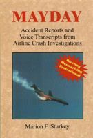 MAYDAY: Accident Reports and Voice Transcripts from Airline Crash Investigations 0965081435 Book Cover
