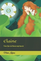 Elaine (Il Mondo degli Specchi) B08M2LKNPK Book Cover