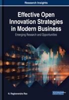 Effective Open Innovation Strategies in Modern Business: Emerging Research and Opportunities 1522557210 Book Cover