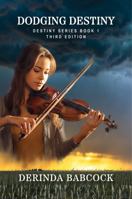 Dodging Destiny: The Destiny Series, Book 1 (3rd edition) B0GPWQS2XL Book Cover