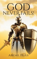 God Never Fails! B0FHSQX64S Book Cover