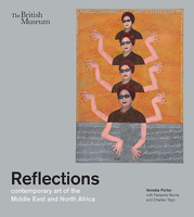 Reflections: Contemporary Art of the Middle East and North Africa 0714111953 Book Cover