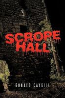 Scrope Hall 1449050786 Book Cover