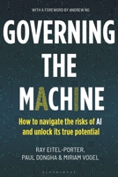 The Governance of Artificial Intelligence: How Businesses Can Unlock Ai's True Potential 139942629X Book Cover
