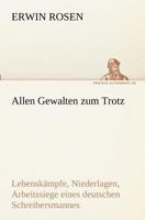 Allen Gewalten Zum Trotz (Autobiografie) - Vollst�ndige Ausgabe 8027319013 Book Cover