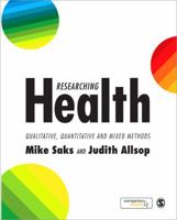 Researching Health: Qualitative, Quantitative and Mixed Methods 1446252272 Book Cover