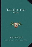 Tall Talk from Texas 116278072X Book Cover