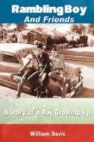 Rambling Boy and Friends: A Story of a Boy Growing Up 1438917376 Book Cover