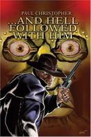 ...And Hell Followed With Him 0595329934 Book Cover