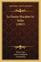 Le Danze Macabre In Italia (1901) 116015421X Book Cover