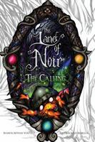 The Land of Noir: Book I: The Calling 0692161368 Book Cover