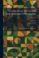 Statistical Methods for Research Workers: Biological Monographs and Manuals 1025403290 Book Cover