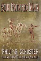 Sun-Painted Man 1574160974 Book Cover