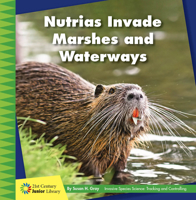 Nutrias Invade Marshes and Waterways 1534187014 Book Cover