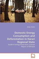 Domestic Energy Consumption and Deforestation in Harari Regional State 3639275861 Book Cover