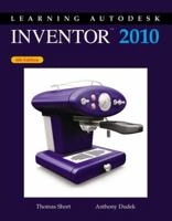 Learning Autodesk Inventor 2009: A Process-based Approach 1605252670 Book Cover