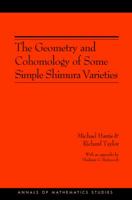 The Geometry and Cohomology of Some Simple Shimura Varieties. (Am-151), Volume 151 0691090920 Book Cover