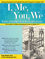 I, Me, You, We: Individuality Versus Conformity: Common Core Ela Lessons for Gifted and Advanced Learners in Grades 6-8 1618214950 Book Cover