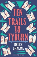 Ten Trails to Tyburn 1899000348 Book Cover