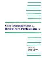 Case Management for Health Care Professionals 0944496377 Book Cover