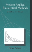 Modern Applied Biostatistical Methods: Using S-Plus 0195120256 Book Cover