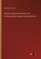 Das Herzogtum Benevent bis zum Untergange des langobardischen Reiches 3368425129 Book Cover