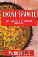 Okusi Spanije: Raziskovanje Kulinaricnih Zakladov (Slovene Edition) 1835593887 Book Cover