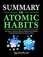 Summary of Atomic Habits: An Easy & Proven Way to Build Good Habits & Break Bad Ones by James Clear 1953634737 Book Cover