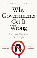 Why Governments Get It Wrong 1529083311 Book Cover