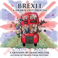 Brexit: A Drawn-Out Process B07Y4MXYZP Book Cover