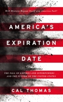 America's Expiration Date: The Fall of Empires, Superpowers . . . and the United States? 0310357535 Book Cover