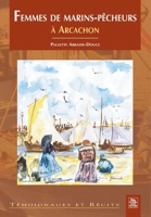 Femmes de marins-pêcheurs à Arcachon 2849104329 Book Cover