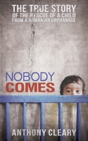 Nobody Comes 1909979066 Book Cover