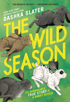 Wild Season: The Remarkable True Story of a Rabbit Rescue