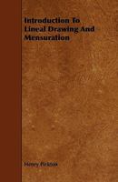 Introduction To Lineal Drawing and Mensuration 1165409097 Book Cover