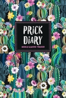 Prick Diary Weekly Glucose Tracker: Fun Blood Sugar Log Book For Diabetics 1654762857 Book Cover