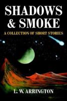 SHADOWS and SMOKE 1420860135 Book Cover