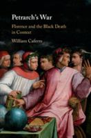Petrarch's War: Florence and the Black Death in Context 1108424015 Book Cover