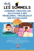 ★★★★★LES SOMMEILS ★★★★★ COMMENT TROUVEZ LES SOLUTIONS A SES PROBLEMES ; ♥♥TROUBLES ET SES PATHOLOGIES♥♥♥: ♥Les troubles du sommeil et de l’éveil ... sur la santé et la vie♥ B08Y49N467 Book Cover