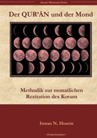 Der Koran und der Mond: Methodik zur monatlichen Rezitation des Korans (German Edition) 3758318297 Book Cover