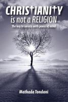 Christianity is not a Religion 1105679063 Book Cover