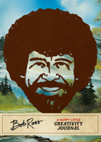 Bob Ross: A Happy Little Creativity Journal 0762471727 Book Cover