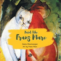 Paint like Franz Marc 9388284410 Book Cover