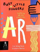Busy Little Fingers: Art (Children’s Arts and Crafts Activity Kit) 1800784643 Book Cover