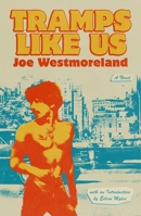 Tramps Like Us: A Novel 0374614008 Book Cover
