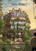 Le jardinier du 6e étage (French Edition) 2414612401 Book Cover