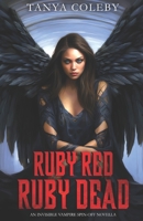 RUBY RED - RUBY DEAD: An invisible vampire spin off f/f (The Vampire Realm.) B0CMJ6SMB7 Book Cover