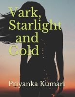 Vark, Starlight and Gold B08B37VW2X Book Cover