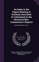 An Index to the Papers Relating to Scotland 0530675080 Book Cover