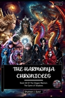 The Harmonya Chronicles | Book 08 Of The Dragon Warriors: The Game of Shadows B0F79GTXT8 Book Cover